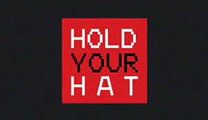 Hold Your Hat